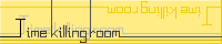 Time killing room